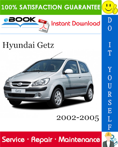 Hyundai Getz Service Repair Manual 2002 2005 Download PDF Download