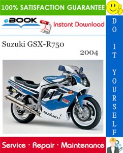 2004 Suzuki GSX-R750 Motorcycle Service Repair Manual