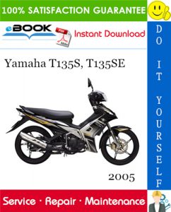 2005 Yamaha T135S, T135SE Motorcycle Service Repair Manual