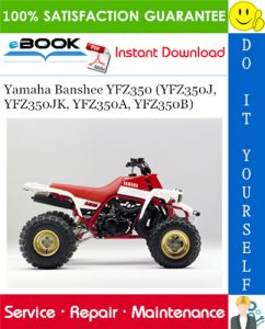 Yamaha Banshee YFZ350 (YFZ350J, YFZ350JK, YFZ350A, YFZ350B) ATV Service Repair Manual