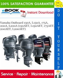 Yamaha Outboard 150A, L150A, 175A, 200A, L200A (150AET, L150AET, 175AET, 200AET, L200AET)