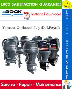 Yamaha Outboard F250D, LF250D Service Repair Manual