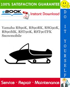 Yamaha RS90K, RS90RK, RSG90K, RS90MK, RST90K, RST90TFK Snowmobile Service Repair Manual