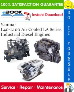 Yanmar L40-L100 Air Cooled LA Series Industrial Diesel Engines Service Repair Manual