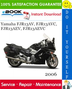 2006 Yamaha FJR13AV, FJR13AVC, FJR13AEV, FJR13AEVC Motorcycle Service Repair Manual