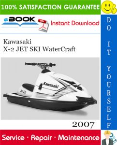 2007 Kawasaki X-2 JET SKI WaterCraft Service Repair Manual