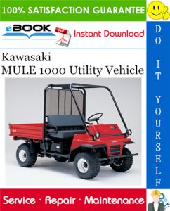 Kawasaki MULE 1000 Utility Vehicle Service Repair Manual