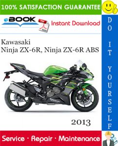 2013 Kawasaki Ninja ZX-6R, Ninja ZX-6R ABS Motorcycle Service Repair Manual