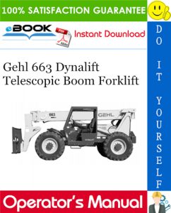 Gehl 663 Dynalift Telescopic Boom Forklift Operator's Manual