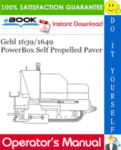 Gehl 1639/1649 PowerBox Self Propelled Paver Operator's Manual