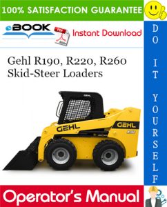 Gehl R190, R220, R260 Skid-Steer Loaders Operator's Manual