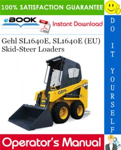 Gehl SL1640E, SL1640E (EU) Skid-Steer Loaders Operator's Manual