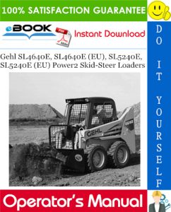 Gehl SL4640E, SL4640E (EU), SL5240E, SL5240E (EU) Power2 Skid-Steer Loaders Operator's Manual