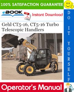 Gehl CT5-16, CT5-16 Turbo Telescopic Handlers Operator's Manual