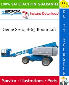 Genie S-60, S-65 Boom Lift Parts Manual (Serial Number Range: from SN 653 to 2574)