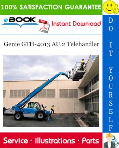 Genie GTH-4013 AU.2 Telehandler Parts Manual (Serial Number Range: from SN 19281)