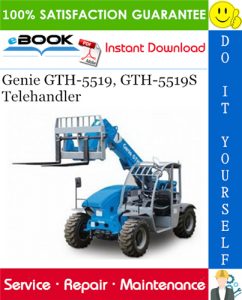 Genie GTH-5519, GTH-5519S Telehandler Service Repair Manual