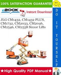 JLG CM1432, CM1432 PLUS, CM1732, CM2033, CM2046, CM2546, CM2558 Sizzor Lifts