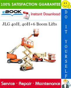 JLG 40H, 40H+6 Boom Lifts Service Repair Manual (P/N - 3120240)