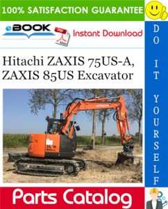 Hitachi ZAXIS 75US-A, ZAXIS 85US Excavator Parts Catalog