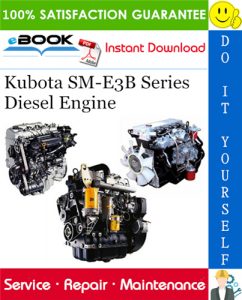 Kubota SM-E3B Series Diesel Engine Service Repair Manual