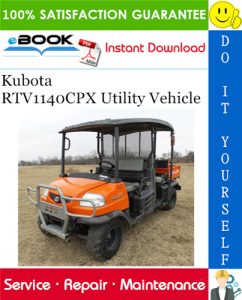 Kubota RTV1140CPX Utility Vehicle Service Repair Manual