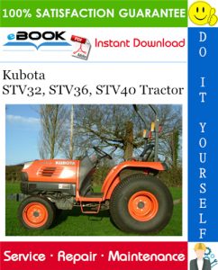 Kubota STV32, STV36, STV40 Tractor Service Repair Manual