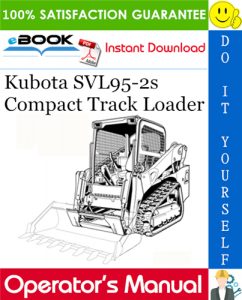 Kubota SVL95-2s Compact Track Loader Operator's Manual