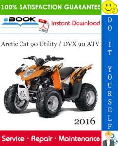 2016 Arctic Cat 90 Utility / DVX 90 ATV Service Repair Manual