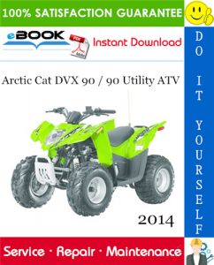 2014 Arctic Cat DVX 90 / 90 Utility ATV Service Repair Manual