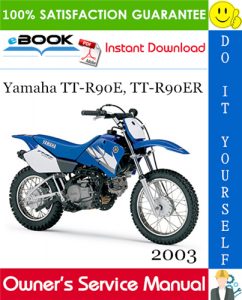 2003 Yamaha TT-R90E, TT-R90ER Motorcycle Owner's Service Manual