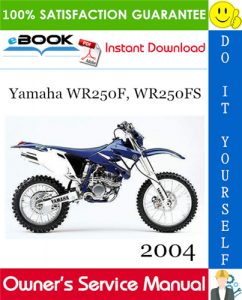 2004 Yamaha WR250F, WR250FS Motorcycle Owner's Service Manual