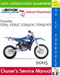 2005 Yamaha YZ85, YZ85T, YZ85LW, YZ85LWT Motorcycle Owner's Service Manual