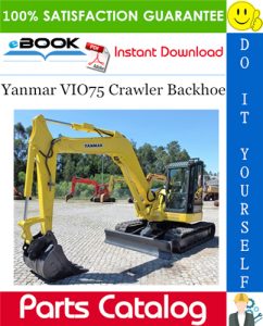 Yanmar VIO75 Crawler Backhoe Parts Catalog Manual (for U.S.A., Australia, New Zealand)