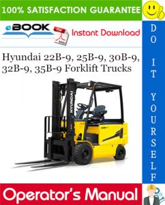 Hyundai 22B-9, 25B-9, 30B-9, 32B-9, 35B-9 Forklift Trucks Operator's Manual