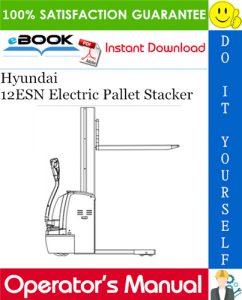 Hyundai 12ESN Electric Pallet Stacker Operator's Manual