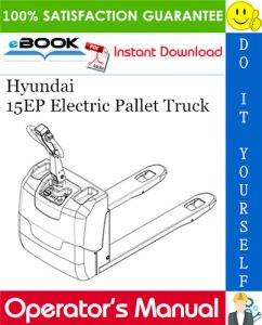 Hyundai 15EP Electric Pallet Truck Operator's Manual