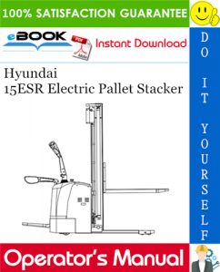 Hyundai 15ESR Electric Pallet Stacker Operator's Manual