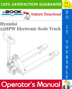 Hyundai 25HPW Electronic Scale Truck Operator's Manual