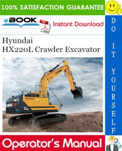 Hyundai HX220L Crawler Excavator Operator's Manual