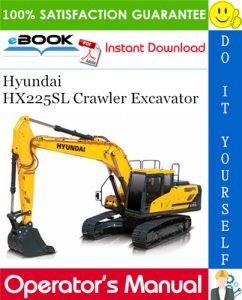 Hyundai HX225SL Crawler Excavator Operator's Manual