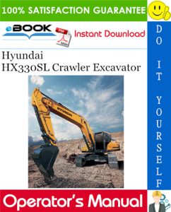 Hyundai HX330SL Crawler Excavator Operator's Manual