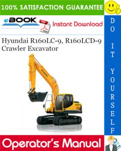 Hyundai R160LC-9, R160LCD-9 Crawler Excavator Operator's Manual