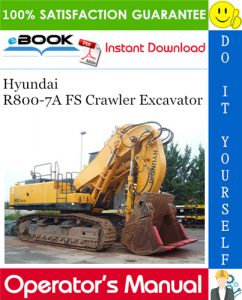 Hyundai R800-7A FS Crawler Excavator Operator's Manual