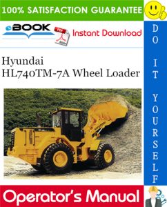 Hyundai HL740TM-7A Wheel Loader Operator's Manual