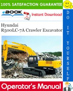 Hyundai R500LC-7A Crawler Excavator Operator's Manual