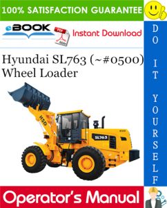 Hyundai SL763 (~#0500) Wheel Loader Operator's Manual