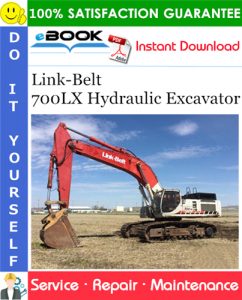 Link-Belt 700LX Hydraulic Excavator Service Repair Manual