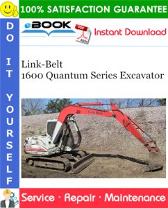 Link-Belt 1600 Quantum Series Excavator Service Repair Manual