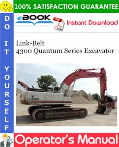 Link-Belt 4300 Quantum Series Excavator Operator's Manual